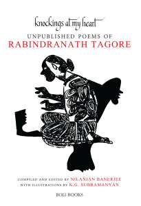 Rabindranath Tagore Knockings At My Heart Roli Books, 2016