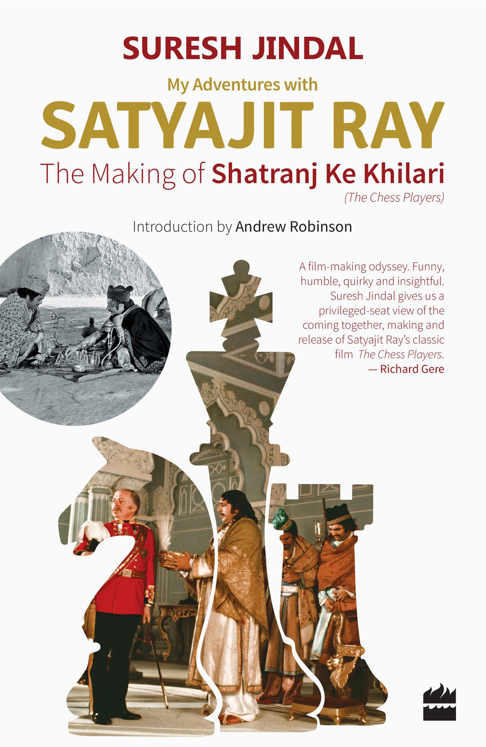 Suresh Jindal <em>My Adventures with Satyajit Ray: The Making of Shatranj ke Khiladi</em> Harper Collins, 2017