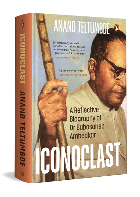 Iconoclast: A Reflective Biography of Dr Babasaheb Ambedkar