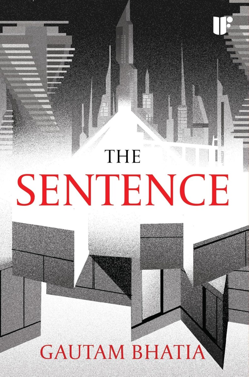 Book cover of The Sentence by Gautam Bhatia