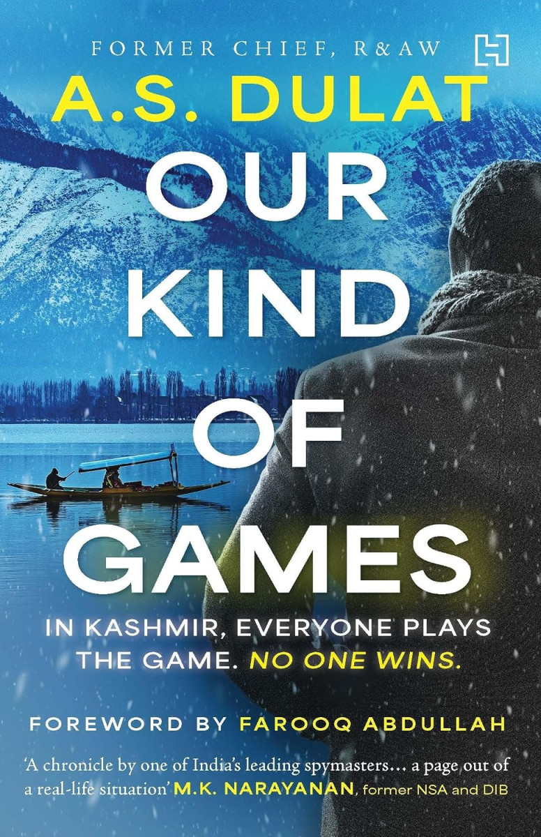 Cover of 'Our Kind of Games'by A.S. Dulat. Published by Hachette India.